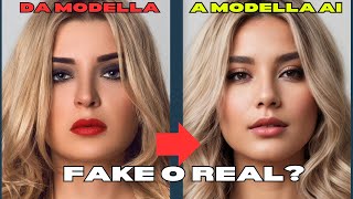 REALE e FAKE quale TUTORIAL SEMPLICE Come creare da un immagine REALE una MODELLA VIRTUALE [upl. by Nivri]