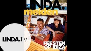 Bekijk LINDAmeiden 17 FEESTEN OP IBIZA  LINDAtv [upl. by Mina]