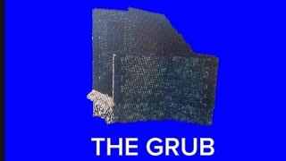 THE GRUB [upl. by Groot]