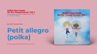 Petit allegro Polka  Ballet Class Music for Kids  Childrens Ballet Class Music [upl. by Tamqrah]