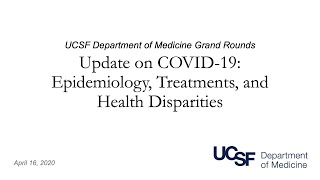 UCSF Update on Covid19 Epidemiology Treatments and Health Disparities [upl. by Munford]