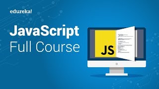 JavaScript Full Course  JavaScript Tutorial For Beginners  JavaScript Training  Edureka [upl. by Anuahs389]