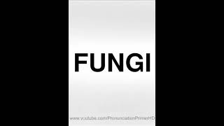 HOW TO PRONOUNCE FUNGI [upl. by Denoting]