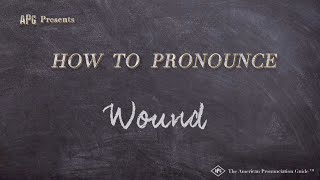 How to Pronounce Wound Real Life Examples [upl. by Leinahtan248]