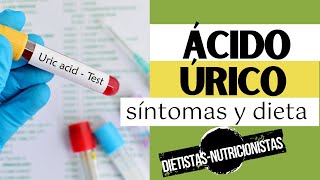 ÁCIDO ÚRICO  Síntomas y dieta de hiperuricemia [upl. by Teresina198]