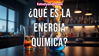 ¿Qué es la Energía Química [upl. by Vilma]