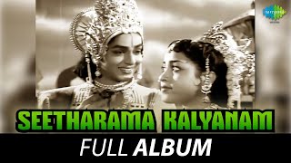 Seetharama Kalyanam  Full Album  NTRama Rao B Saroja Devi  Galipenchala Narasimha Rao [upl. by Hound]