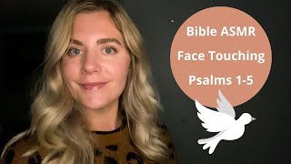 ASMR Face Touching amp Faint Whispering  Psalms 15 ✝️ [upl. by Assina]