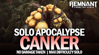 Solo Canker Boss Fight  Apocalypse No Damage Taken Remnant From The Ashes [upl. by Ispep675]