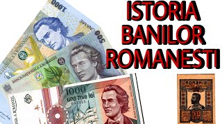 ISTORIA BANILOR DIN ROMANIA  CUM AU ARATAT BANCNOTELE ROMANESTI [upl. by Addiel]