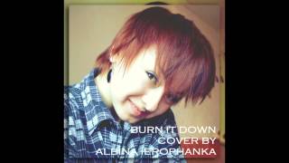 Linkin Park  Burn it down FEMALE COVER by Albina Ierophanka [upl. by Fokos]