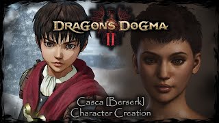 DRAGONS DOGMA 2  Casca Berserk  Female Character Creation [upl. by Aryk]