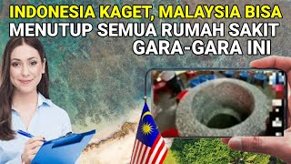 Indonesia Kaget Garagara Ini Malaysia Bisa Menutup Semua Rumah Sakit [upl. by Acinad686]