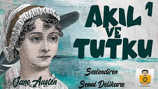 AkÄ±l ve Tutku  Jane Austen Sesli Kitap 1ParÃ§a Seval Delikara [upl. by Nadda]