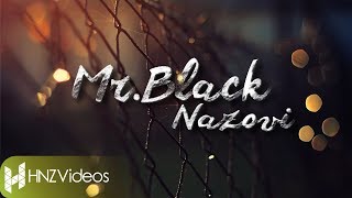 MrBlack  Nazovi Official Lyric Video [upl. by Aihtiekal]