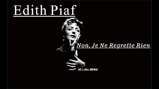 ★Music★ Edith Piaf  Non Je Ne Regrette Rien [upl. by Ostler119]