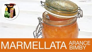 Marmellata di Arance Bimby [upl. by Ahseinar]