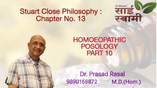 Stuart Close Philosophy Chapter No 13 Homoeopathic Posology Part 10 [upl. by Eilram462]