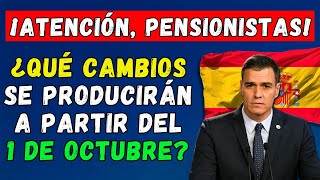 🚨¡ATENCIÓN PENSIONISTAS ESPAÑOLES CAMBIOS DESDE EL 1 DE OCTUBRE 👉 AUMENTO NUEVO MODELO DE CÁLCULO [upl. by Goddord]