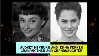 Audrey Hepburn and Emma Ferrer  Grandmother and granddaughter  The dynasty of celebrities [upl. by Reamy]