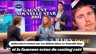 Julien Doré revient sur ses débuts dans La Nouvelle Star et la fameuse scène du casting raté [upl. by Akerdna105]