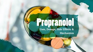 propranolol  Uses Dosage Side Effects amp Mechanism  Inderal [upl. by Brenner356]