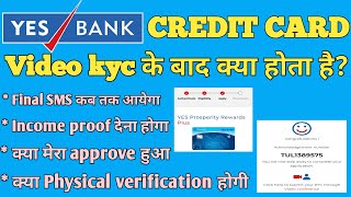 Yes bank credit card status after video kyc process [upl. by Philipson]