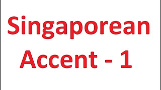 Singaporean Accent 1 [upl. by Ayotyal]