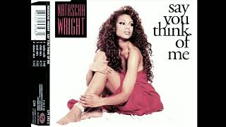 Natasha Wright  Say You Think Of Me [upl. by Tommy]