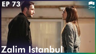 Zalim Istanbul  Episode 73  Turkish Drama  Ruthless City  Urdu Dubbing  RP1Y [upl. by Alledi]