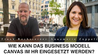 Wie kann das Business Modell Canvas im HR eingesetzt werden  Part 2 [upl. by Jeroma]