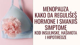 102 Perimenopauza i menopauza sa hašimotom i IR  smanji valunge bol u kostima gojenje i smršaj [upl. by Marjie]