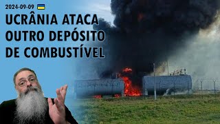 Ucrânia 20240909 RUSSOS atacam 2 PAÍSES da OTAN e UCRÂNIA ATINGE DEPÓSITO de COMBUSTÍVEL RUSSO [upl. by Aitram]