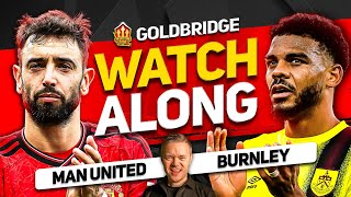 MANCHESTER UNITED vs BURNLEY Live with MARK GOLDBRIDGE [upl. by Dohsar]