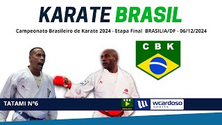 TAYTAME 6  CAMPEONATO BRASILEIRO DE KARATE 2024  Etapa Final BrasíliaDF [upl. by Rexana767]