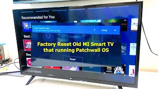 How to Factory Reset Old MI Smart TV that running Patchwall OS [upl. by Luahs557]