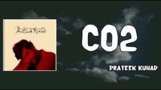 Prateek KuhadCo2 Lyrics [upl. by Xila645]