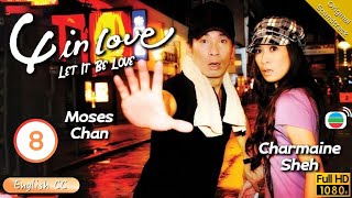 Eng Sub  TVB Romance  Let It Be Love 4 In Love 0820  Charmaine Sheh Moses Chan  2011 [upl. by Katee317]