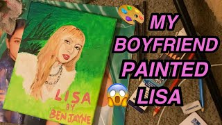 MY BOYFRIEND PAINTED LISA [upl. by Eveam]