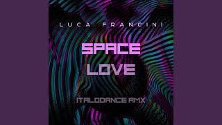 Space Love Italodance Rmx [upl. by Cheyne]