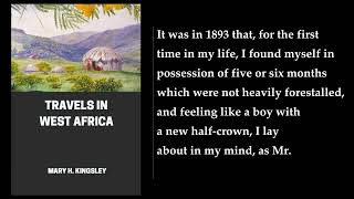 Travels in West Africa 12 👑 By Mary H Kingsley FULL Audiobook [upl. by Yrellih]