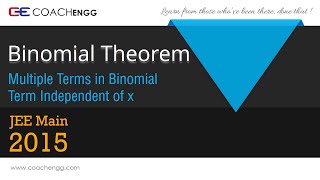 Multiple Terms  Term Independent of x  Binomial Theorem  JEE Main 2015 [upl. by Dyob]