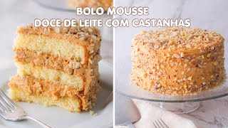 BOLO MOUSSE DE DOCE DE LEITE COM CASTANHAS DO PARÁ  BOLOS CLÁSSICOS [upl. by Warden]