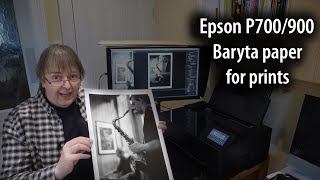 Epson P700900 Printing on baryta type papers [upl. by Mairb]