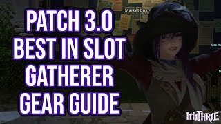 FFXIV 30 0714 Best in Slot BiS Gathering Gear Guide [upl. by Annawot964]