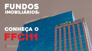 FFCI11  Saiba Tudo Sobre o Fundo Imobiliário Rio Bravo Renda Corporativa [upl. by Magdalen]