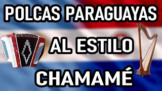 POLCAS PARAGUAYAS AL ESTILO CHAMAMÉ  Volumen 1 [upl. by Jenny798]