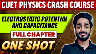 Electrostatic Potential amp Capacitance  FULL CHAPTER  Class 12th  CUET Crash Course [upl. by Ynaitirb]