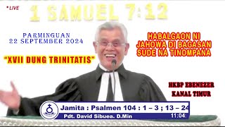 PENDETA DAVID FAREL SIBUEA MTh MDiv quotHABALGAON NI JAHOWA DI BAGASAN SUDE NA TINOMPANAquot 220924 [upl. by Edda334]