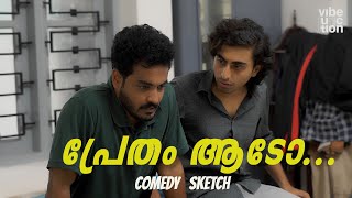 Pretham Aado  Comedy Sketch  Vibe Junction [upl. by Sonafets]